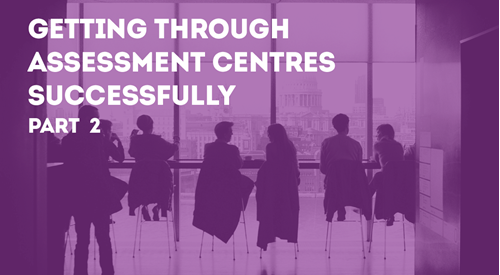 Getting through assessment centres successfully